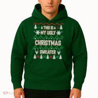 This Is My Ugly Christmas Sweater Hoodie