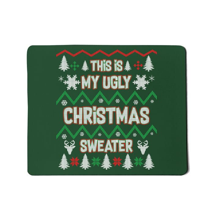 This Is My Ugly Christmas Sweater Mousepad