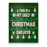 This Is My Ugly Christmas Sweater Poster