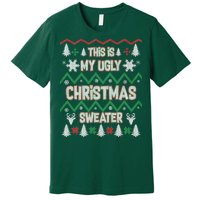 This Is My Ugly Christmas Sweater Premium T-Shirt