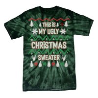 This Is My Ugly Christmas Sweater Tie-Dye T-Shirt