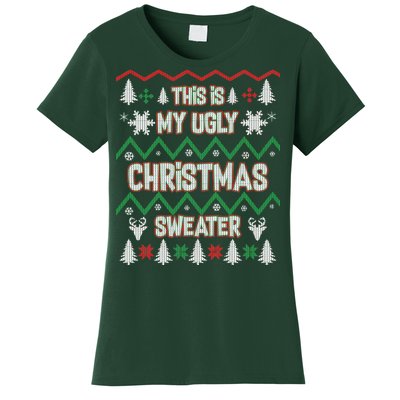 This Is My Ugly Christmas Sweater Women's T-Shirt