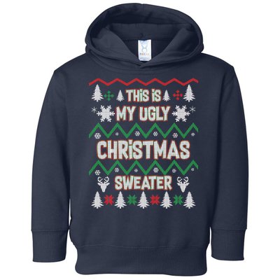 This Is My Ugly Christmas Sweater Toddler Hoodie