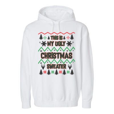 This Is My Ugly Christmas Sweater Garment-Dyed Fleece Hoodie