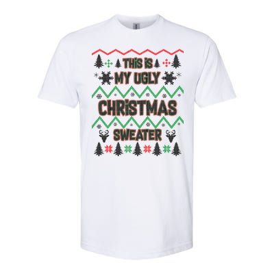 This Is My Ugly Christmas Sweater Softstyle CVC T-Shirt