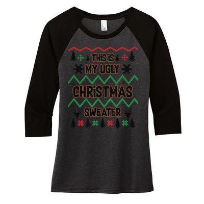 This Is My Ugly Christmas Sweater Women's Tri-Blend 3/4-Sleeve Raglan Shirt