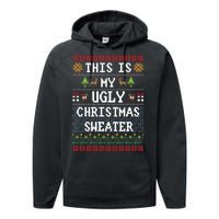 This Is My Ugly Christmas Sweater Party Funny Performance Fleece Hoodie