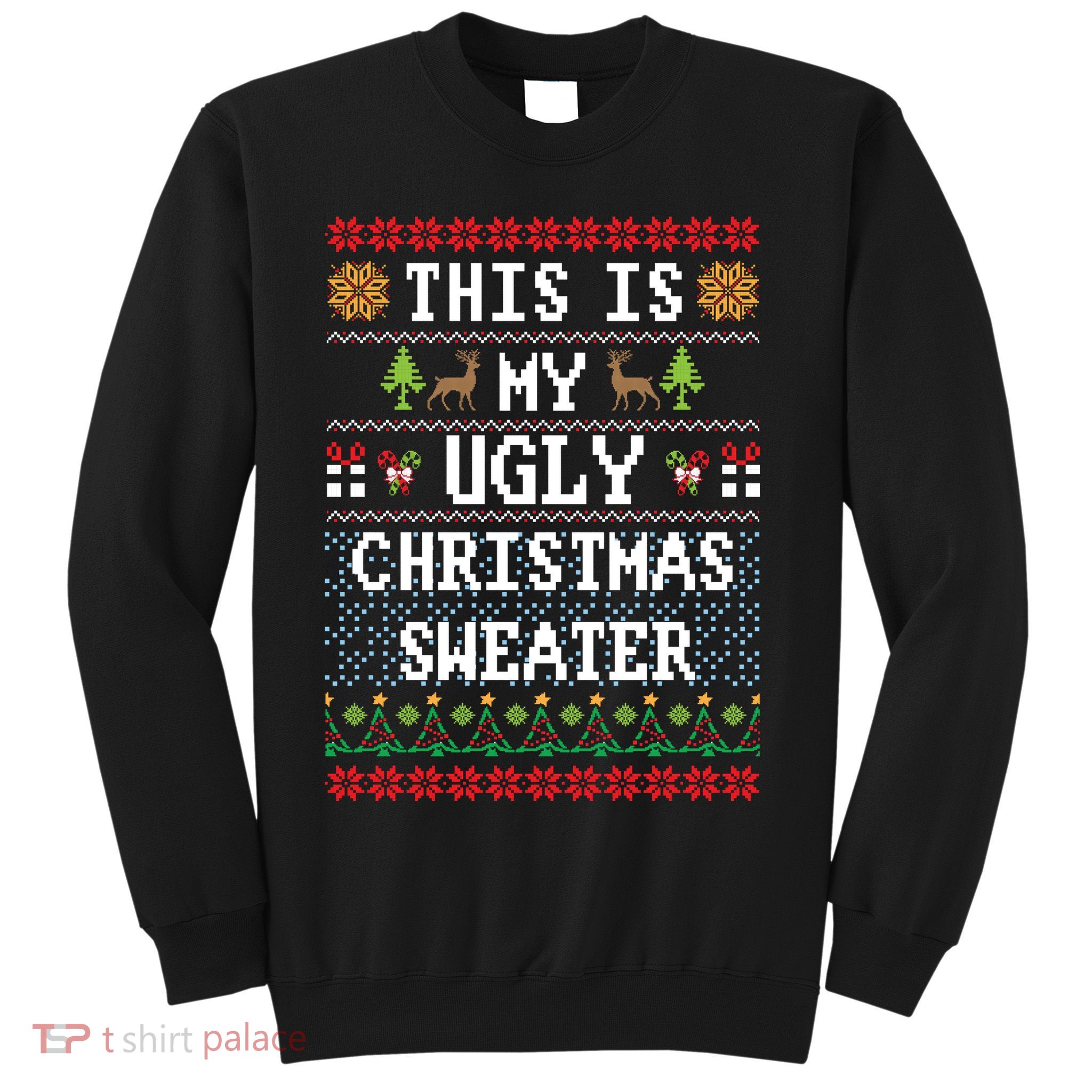 This Is My Ugly Christmas Sweater Party Funny Sweatshirt