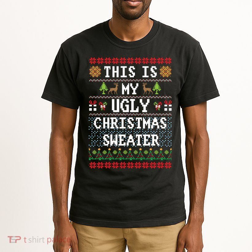 This Is My Ugly Christmas Sweater Party Funny Tall T-Shirt