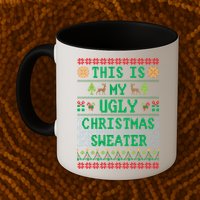 This Is My Ugly Christmas Sweater Party Funny Mug