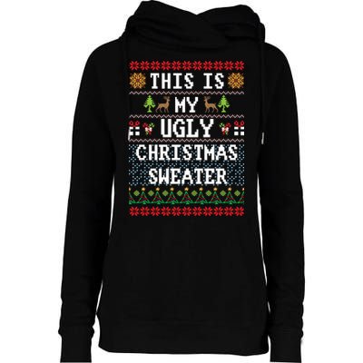 This Is My Ugly Christmas Sweater Party Funny Womens Funnel Neck Pullover Hood