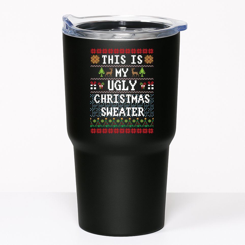 This Is My Ugly Christmas Sweater Party Funny Tumbler