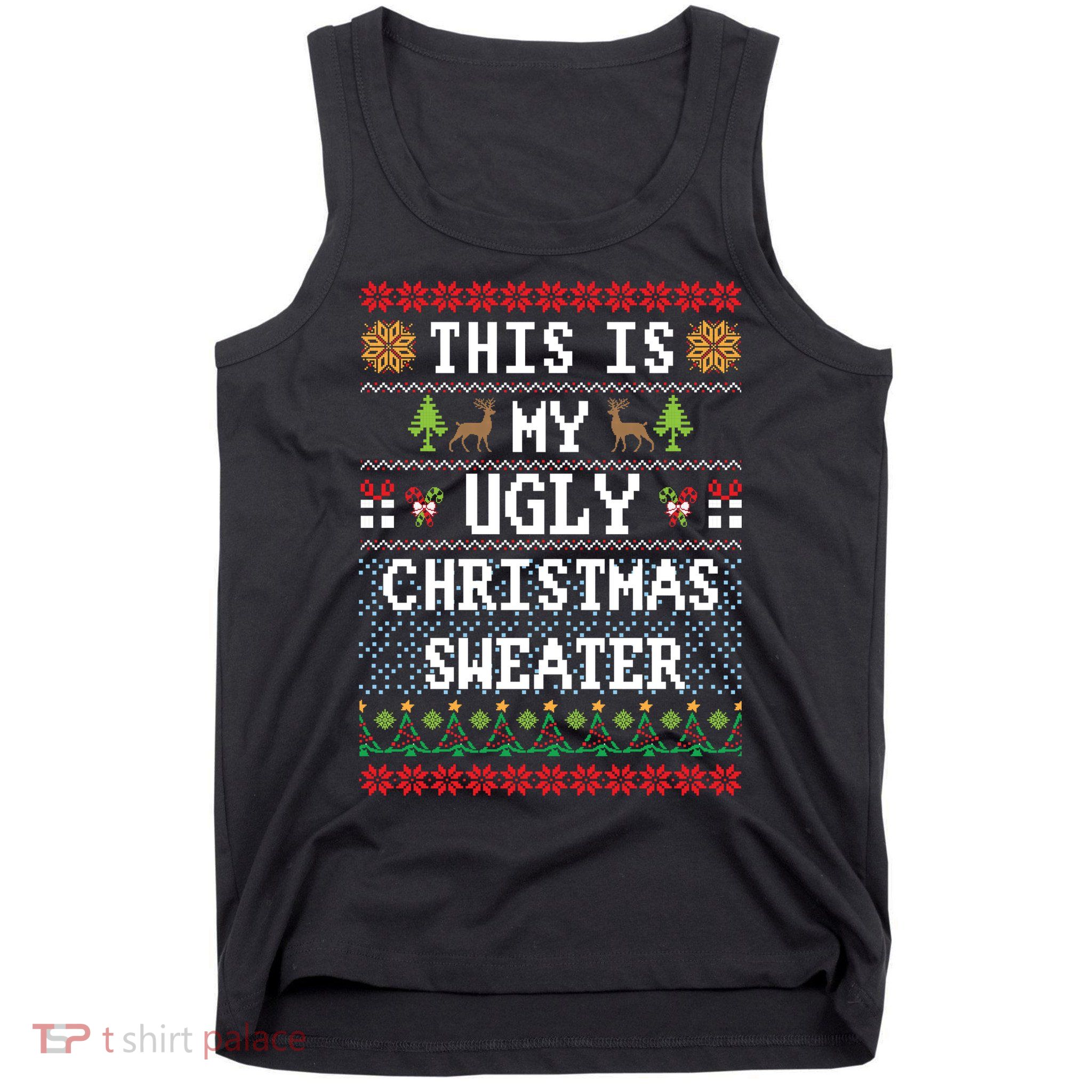 This Is My Ugly Christmas Sweater Party Funny Tank Top