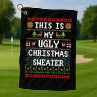 This Is My Ugly Christmas Sweater Party Funny Golf Towel