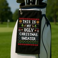This Is My Ugly Christmas Sweater Party Funny Golf Towel