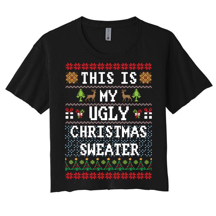 This Is My Ugly Christmas Sweater Party Funny Women's Crop Top Tee