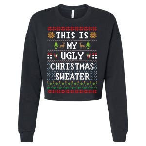 This Is My Ugly Christmas Sweater Party Funny Cropped Pullover Crew