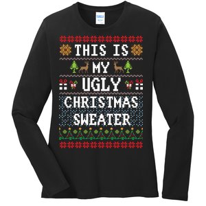 This Is My Ugly Christmas Sweater Party Funny Ladies Long Sleeve Shirt