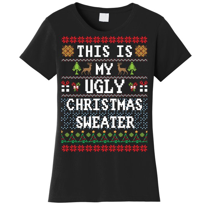 This Is My Ugly Christmas Sweater Party Funny Women's T-Shirt