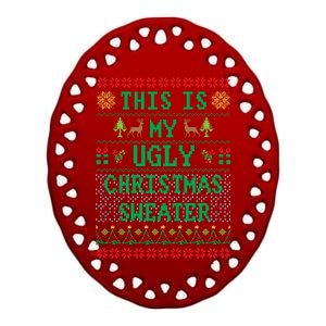 This Is My Ugly Christmas Sweater Party Funny Ceramic Oval Ornament