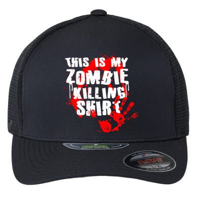 This Is My Zombie Killing Shirt Flexfit Unipanel Trucker Cap