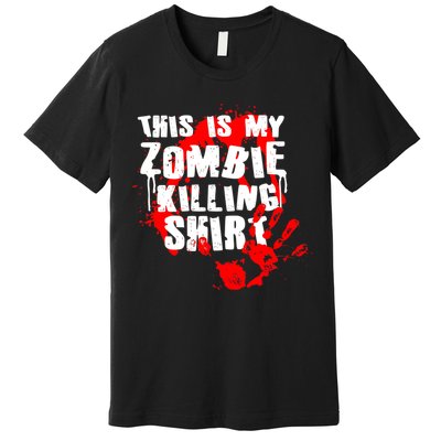 This Is My Zombie Killing Shirt Premium T-Shirt