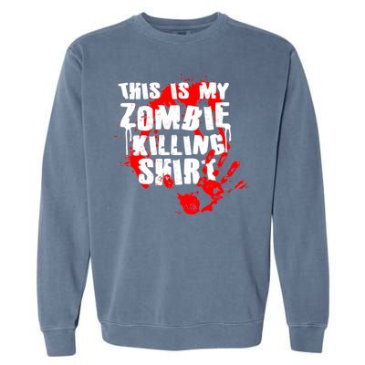 This Is My Zombie Killing Shirt Garment-Dyed Sweatshirt