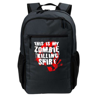 This Is My Zombie Killing Shirt Daily Commute Backpack