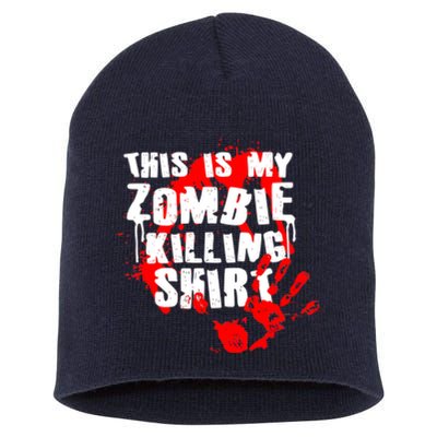 This Is My Zombie Killing Shirt Short Acrylic Beanie