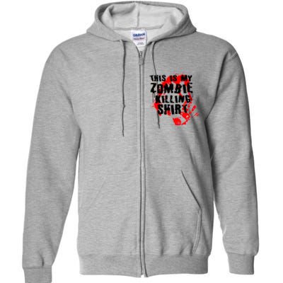 This Is My Zombie Killing Shirt Full Zip Hoodie