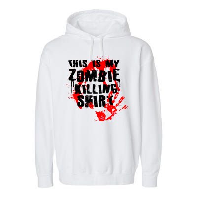 This Is My Zombie Killing Shirt Garment-Dyed Fleece Hoodie