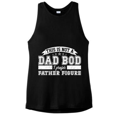 This Is Not A Dad Bod I Prefer Father Figure Ladies PosiCharge Tri-Blend Wicking Tank