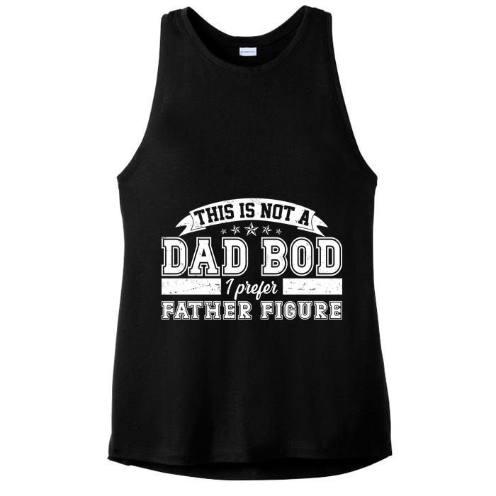 This Is Not A Dad Bod I Prefer Father Figure Ladies PosiCharge Tri-Blend Wicking Tank