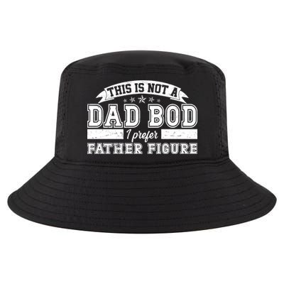 This Is Not A Dad Bod I Prefer Father Figure Cool Comfort Performance Bucket Hat