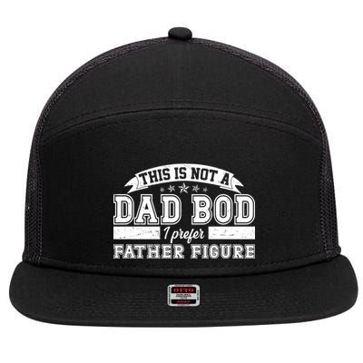 This Is Not A Dad Bod I Prefer Father Figure 7 Panel Mesh Trucker Snapback Hat
