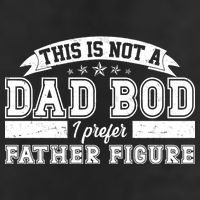 This Is Not A Dad Bod I Prefer Father Figure 7 Panel Mesh Trucker Snapback Hat
