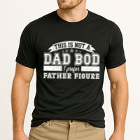 This Is Not A Dad Bod I Prefer Father Figure Performance Shirt