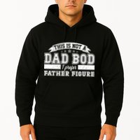 This Is Not A Dad Bod I Prefer Father Figure Hoodie
