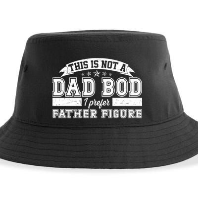 This Is Not A Dad Bod I Prefer Father Figure Sustainable Bucket Hat