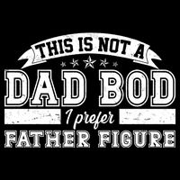 This Is Not A Dad Bod I Prefer Father Figure Flat Bill Trucker Hat