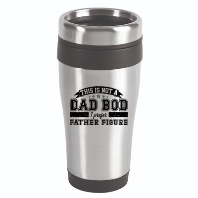 This Is Not A Dad Bod I Prefer Father Figure 16oz Travel Tumbler