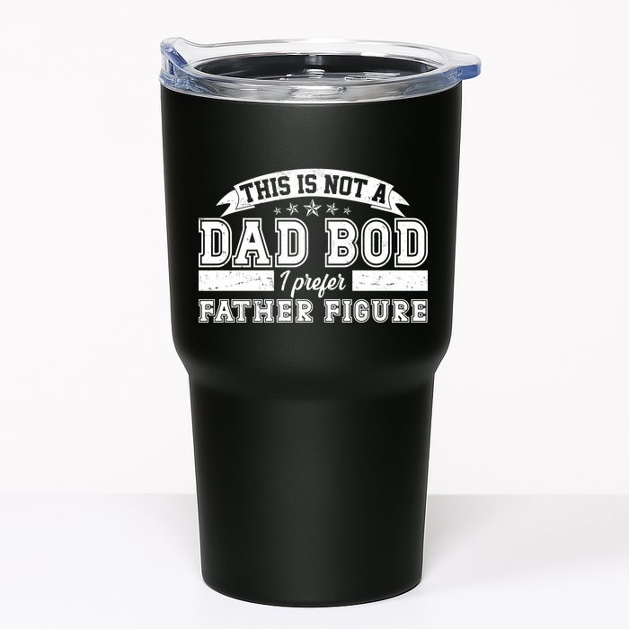 This Is Not A Dad Bod I Prefer Father Figure Tumbler