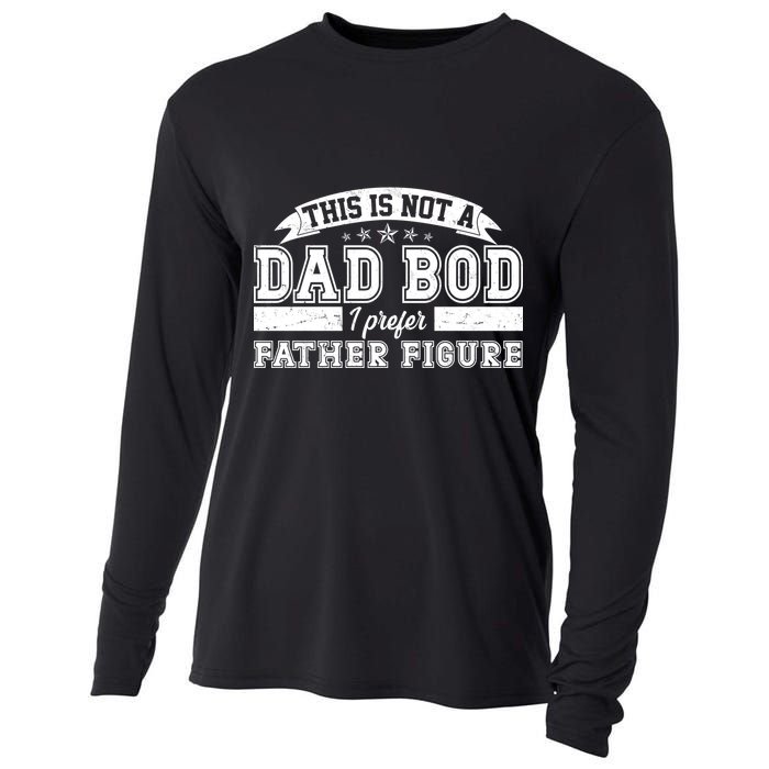 This Is Not A Dad Bod I Prefer Father Figure Cooling Performance Long Sleeve Crew