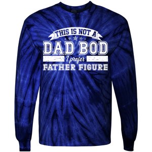 This Is Not A Dad Bod I Prefer Father Figure Tie-Dye Long Sleeve Shirt