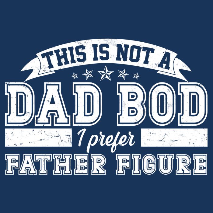 This Is Not A Dad Bod I Prefer Father Figure Infant Baby Jersey Bodysuit