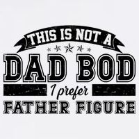 This Is Not A Dad Bod I Prefer Father Figure Garment-Dyed Sweatshirt
