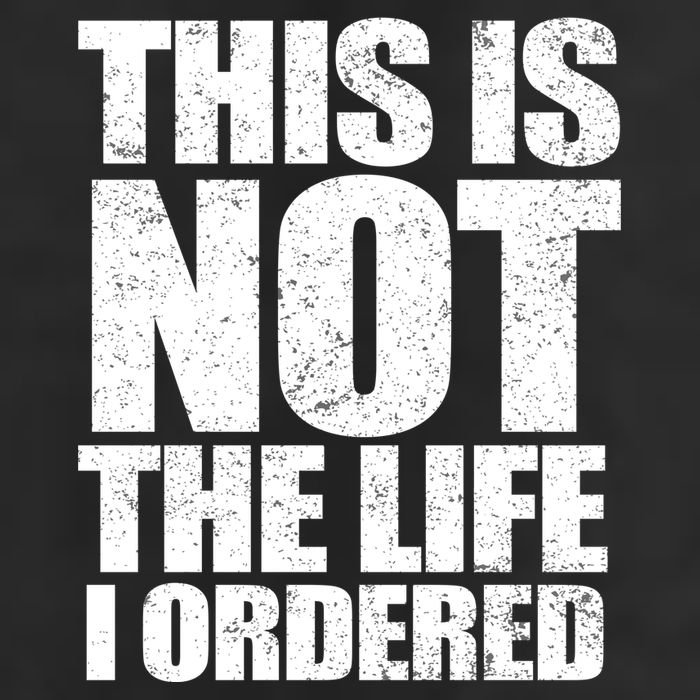 This Is Not The Life I Ordered Garment-Dyed Fleece Hoodie