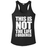 This Is Not The Life I Ordered Ladies PosiCharge Competitor Racerback Tank