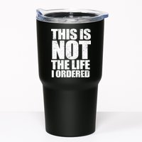 This Is Not The Life I Ordered Tumbler