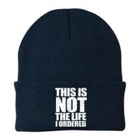 This Is Not The Life I Ordered Beanie